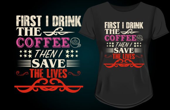 FIRST I DRINK the COFFEE then I SAVE