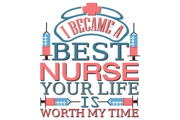 I Became a Best Nurse Sublimation Design