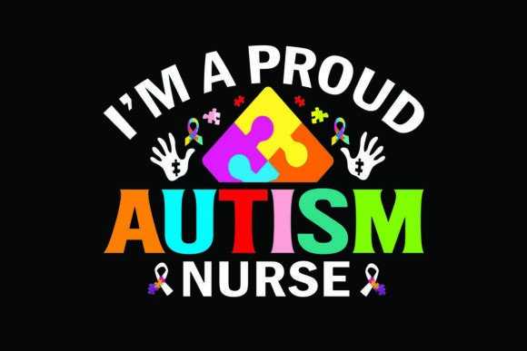 Proud Nurse Autism Tshirt Design Graphic
