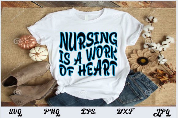 Retro Nurse Design, Nursing is a Work of Heart