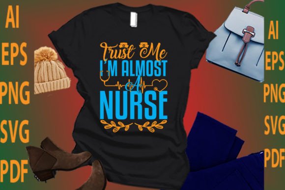 Trust Me I’m Almost a Nurse